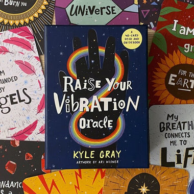 Raise Your Vibrations Oracle - Kyle Gray